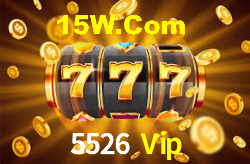 5526 Vip